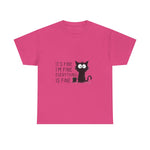 Custom T-Shirt - Catty Cool Tee - Everything's Fine by Mynameispod