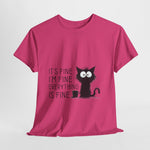 Custom T-Shirt - Catty Cool Tee - Everything's Fine by Mynameispod