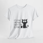 Custom T-Shirt - Catty Cool Tee - Everything's Fine by Mynameispod