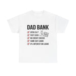 Custom T-Shirt - Dad Bank Unisex Heavy Cotton Tee - Perfect for Father's Day, Dad Jokes, Birthday Gift, Family Gatherings, Casual Wear by Mynameispod