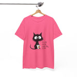 Custom T-Shirt - Feline Fine: Cat Humor Unisex Tee by Mynameispod