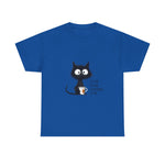 Custom T-Shirt - Feline Fine: Cat Humor Unisex Tee by Mynameispod