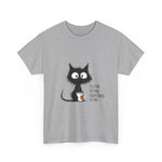 Custom T-Shirt - Feline Fine: Cat Humor Unisex Tee by Mynameispod