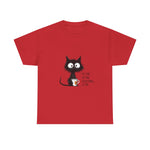Custom T-Shirt - Feline Fine: Cat Humor Unisex Tee by Mynameispod