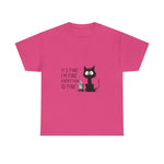 Custom T-Shirt - Feline Fine Tee: Humor for Cat Lovers! by Mynameispod