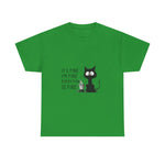 Custom T-Shirt - Feline Fine Tee: Humor for Cat Lovers! by Mynameispod