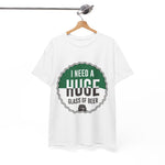 Custom T-Shirt - HUGE Beer Lover Tee by Mynameispod