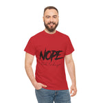 Custom T-Shirt - Nope, Not Today Cheeky Cotton Graphic Tee by Mynameispod