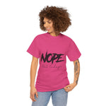 Custom T-Shirt - Nope, Not Today Cheeky Cotton Graphic Tee by Mynameispod