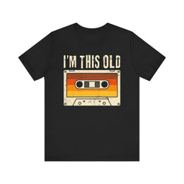 Retro Vintage Tee, I'm This Old T-Shirt, Unisex Short Sleeve Shirt, Birthday Gift, Nostalgic Apparel, Music Lover Shirt
