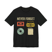Retro Music Tee - Never Forget, Vintage T-Shirt, 80s Style Apparel, Gift for Music Lovers, Nostalgic Fashion