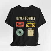 Retro Music Tee - Never Forget, Vintage T-Shirt, 80s Style Apparel, Gift for Music Lovers, Nostalgic Fashion
