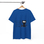 Custom T-Shirt - Catty Cool Tee - Everything's Fine by Mynameispod