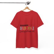 Custom T-Shirt - Dad Joke Unisex Heavy Cotton Tee, Funny Gift for Dads, Humor T-Shirt, Dad Humor, Perfect for Father’s Day, Casual Wear by Mynameispod