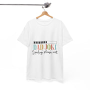 Custom T-Shirt - Dad Joke Unisex Heavy Cotton Tee, Funny Gift for Dads, Humor T-Shirt, Dad Humor, Perfect for Father’s Day, Casual Wear by Mynameispod