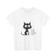 Custom T-Shirt - Feline Fine: Cat Humor Unisex Tee by Mynameispod