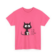 Custom T-Shirt - Feline Fine: Cat Humor Unisex Tee by Mynameispod
