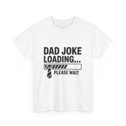 Custom T-Shirt - Funny Dad Joke Tee, Humorous Gift for Dads, Perfect for Father's Day, Casual Wear, Everyday Humor Shirt by Mynameispod