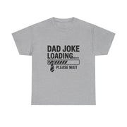 Custom T-Shirt - Funny Dad Joke Tee, Humorous Gift for Dads, Perfect for Father's Day, Casual Wear, Everyday Humor Shirt by Mynameispod