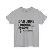 Custom T-Shirt - Funny Dad Joke Tee, Humorous Gift for Dads, Perfect for Father's Day, Casual Wear, Everyday Humor Shirt by Mynameispod
