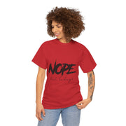 Custom T-Shirt - Nope, Not Today Cheeky Cotton Graphic Tee by Mynameispod